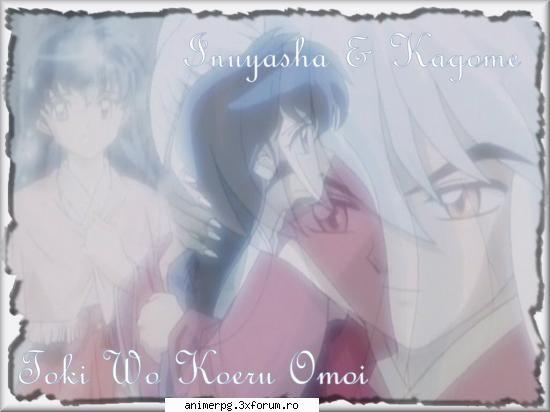 inuyasha&kagome - sunt cel mai sweet cuplu din toate animeurile de - Inuyasha